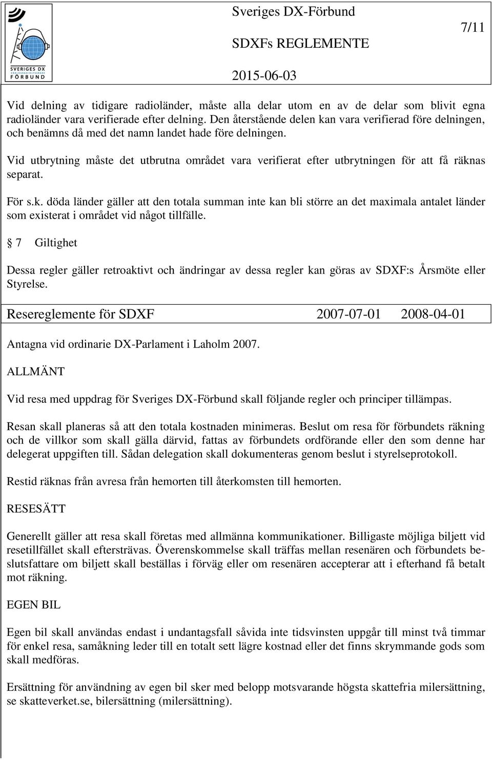 Vid utbrytning måste det utbrutna området vara verifierat efter utbrytningen för att få räkn