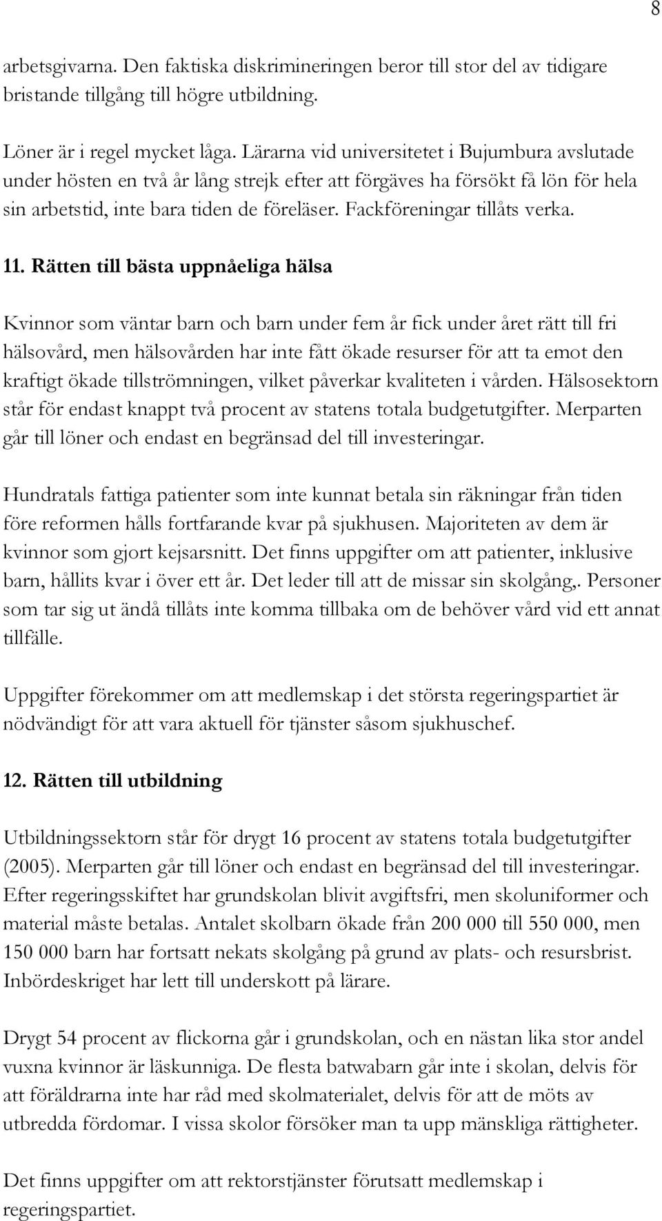 Fackföreningar tillåts verka. 11.