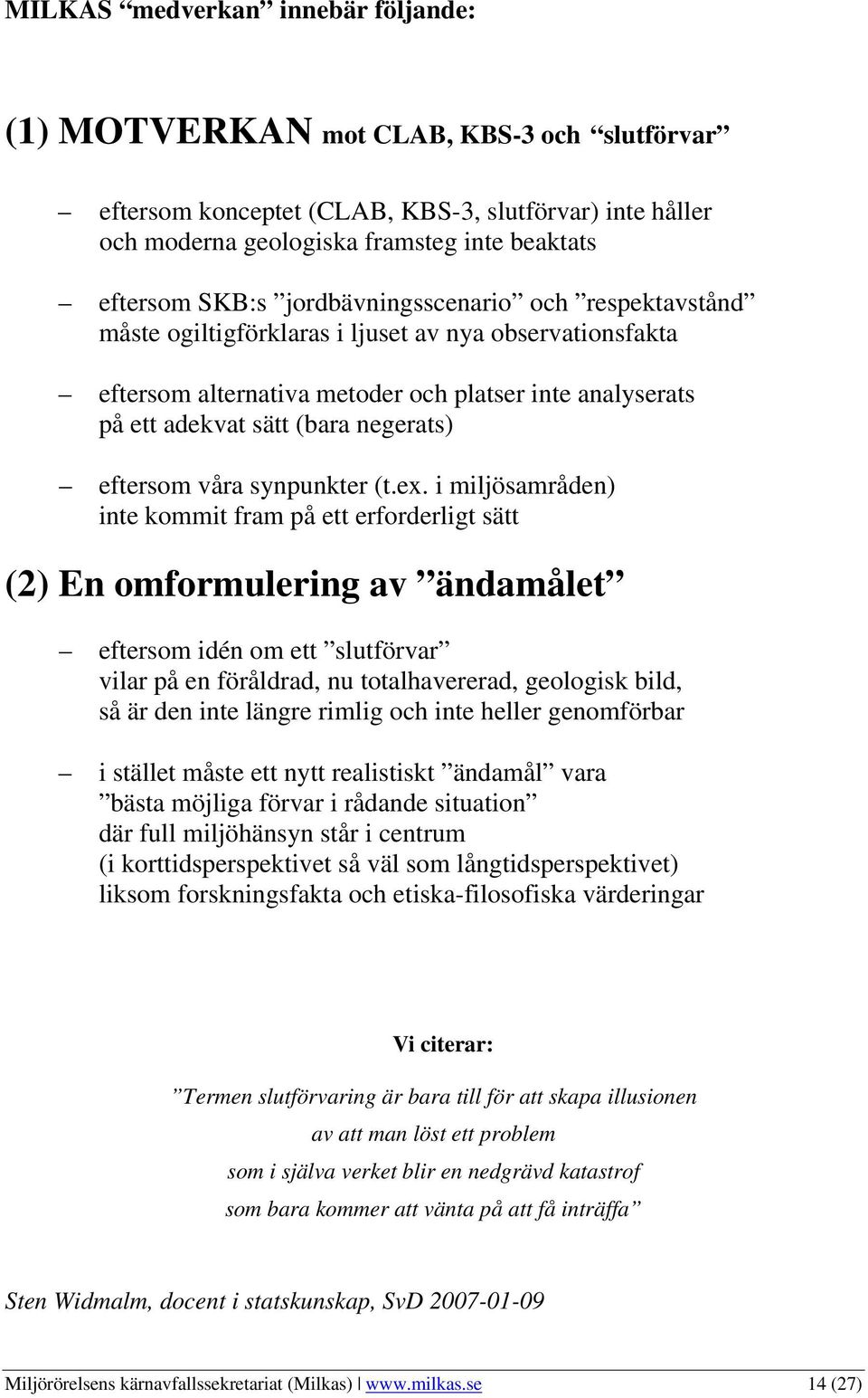 våra synpunkter (t.ex.