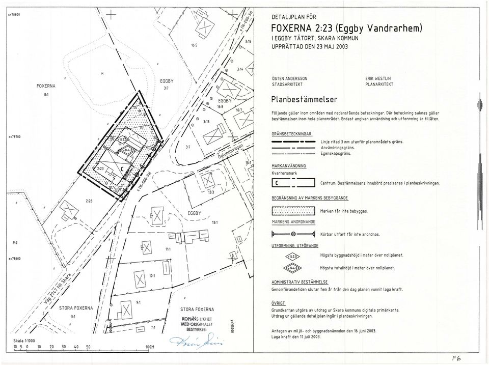 Där beteckning saknas gäller bestämmelsen inom hela planomr~det. Endast angiven användning och utformning är till~ten. x~78700 GRÄNSBETECKNINGAR ------ Linje ritad 3 mm utanför planomr~dets gräns.