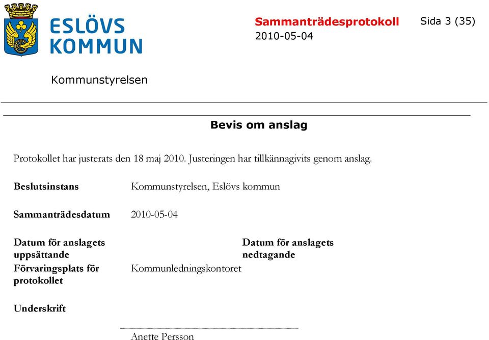 Beslutsinstans, Eslövs kommun Sammanträdesdatum Datum för anslagets
