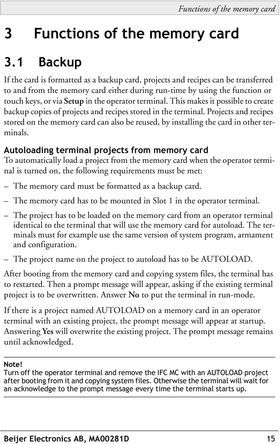 operator terminal. This makes it possible to create backup copies of projects and recipes stored in the terminal.