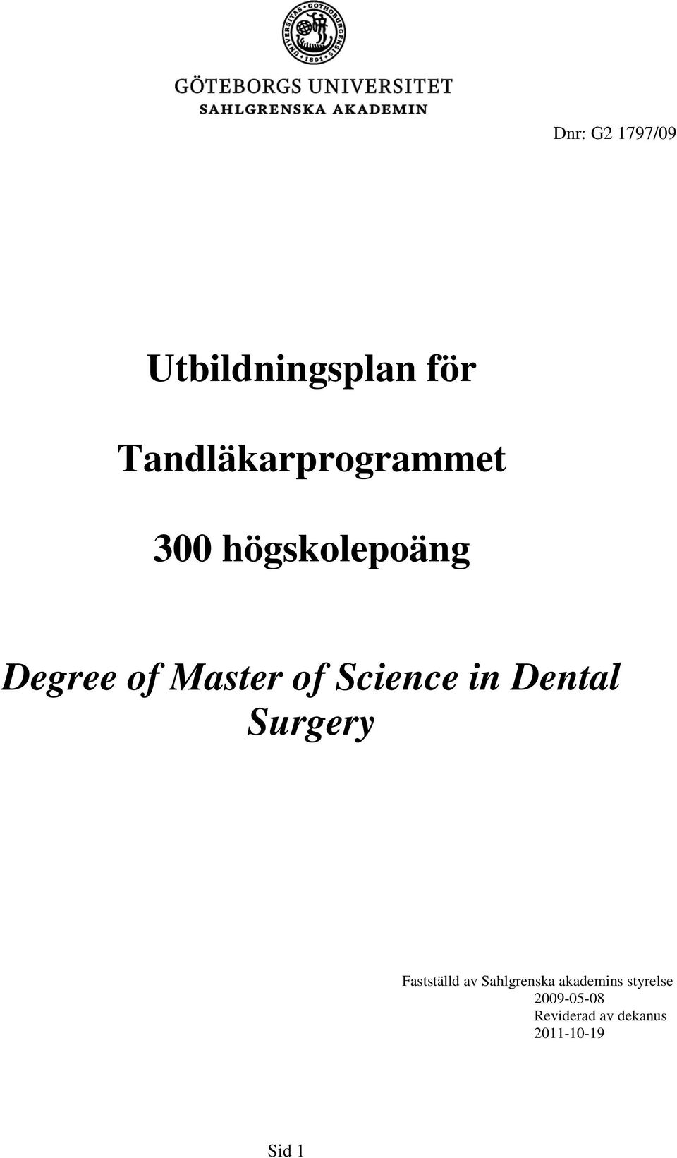Dental Surgery Fastställd av Sahlgrenska