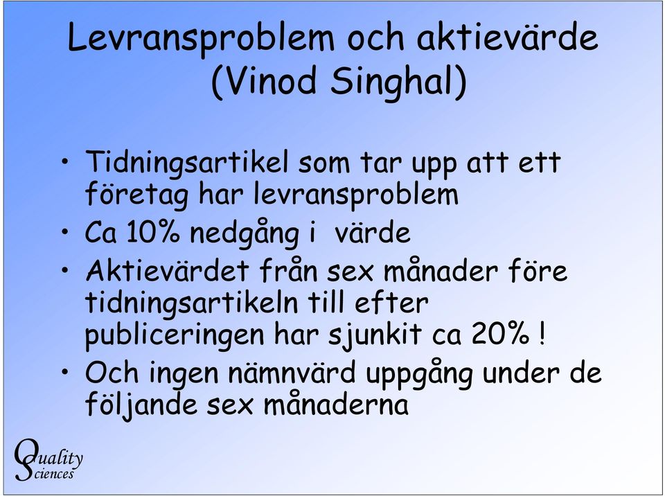 Aktievärdet från sex månader före tidningsartikeln till efter