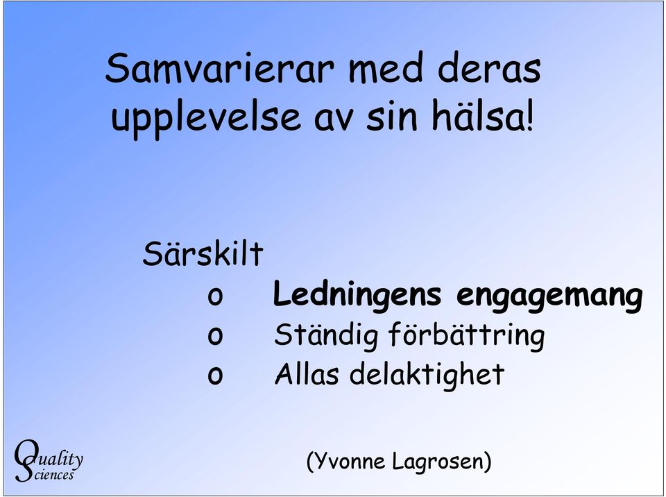 Särskilt o o o Ledningens