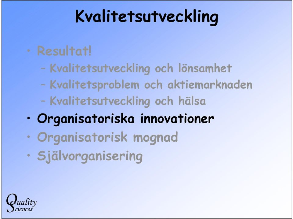 Kvalitetsproblem och aktiemarknaden