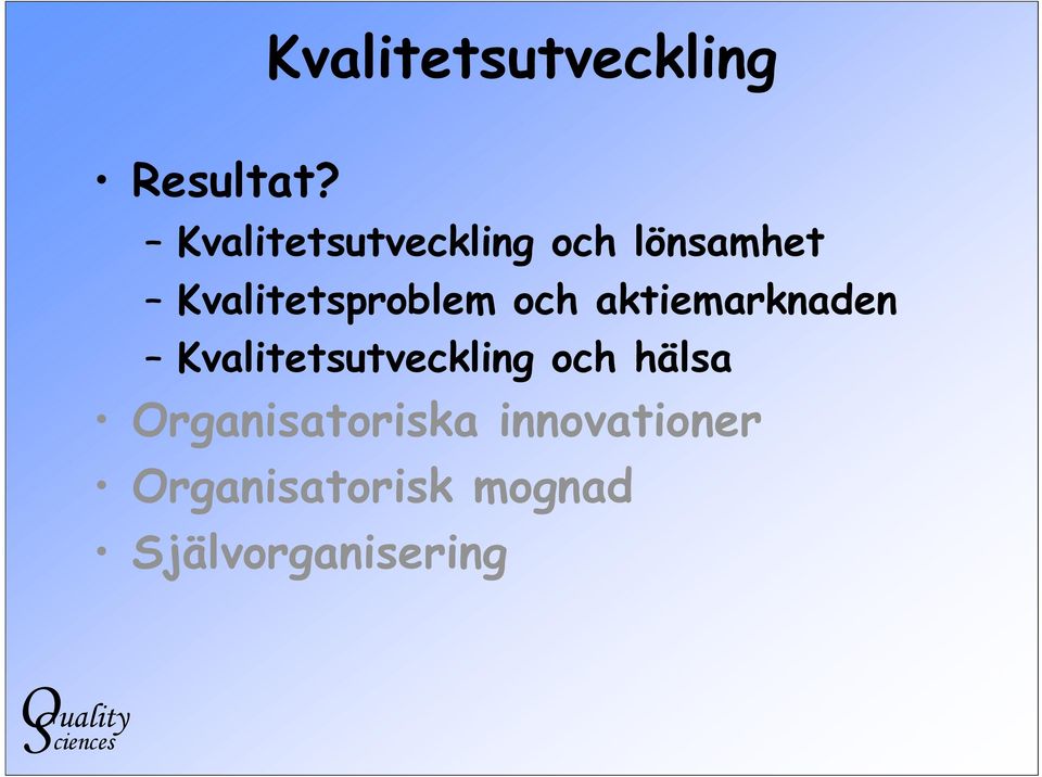 Kvalitetsproblem och aktiemarknaden