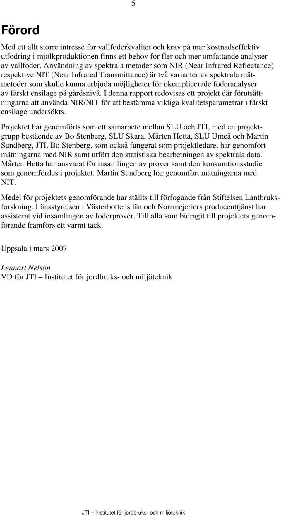 okomplicerade foderanalyser av färskt ensilage på gårdsnivå.