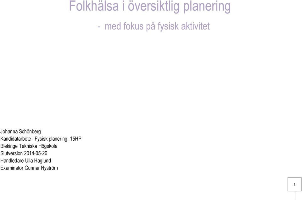 Blekinge Tekniska Högskola Slutversion 20140526