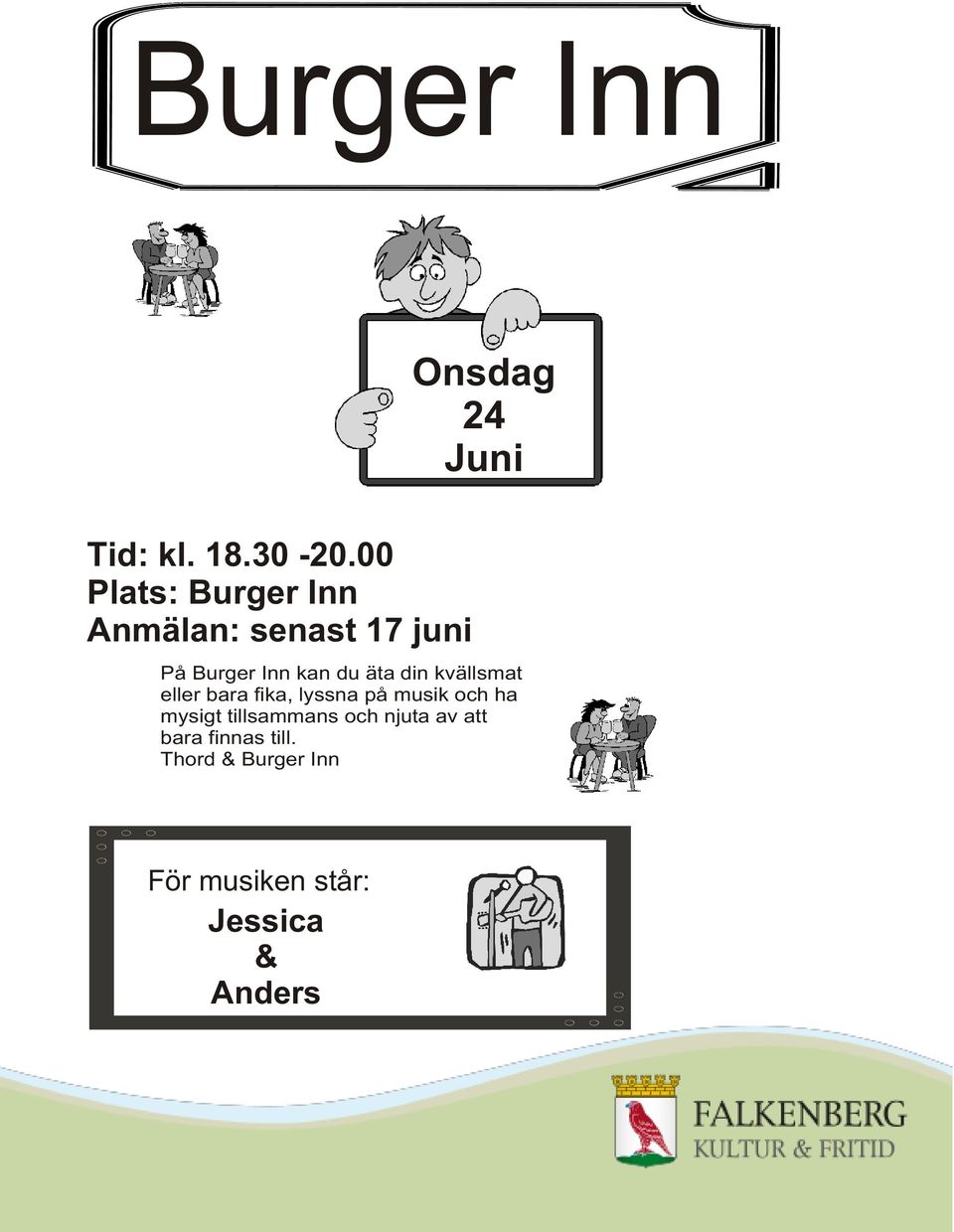 äta din kvällsmat eller bara fika, lyssna på musik och ha mysigt