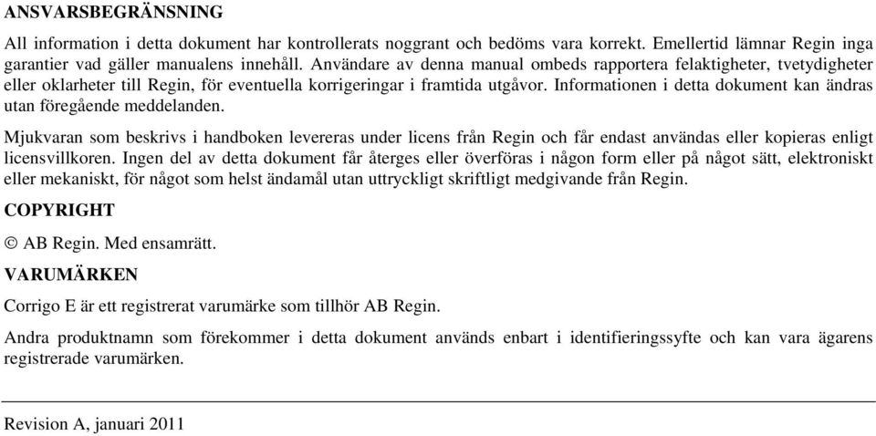 Informationen i detta dokument kan ändras utan föregående meddelanden.