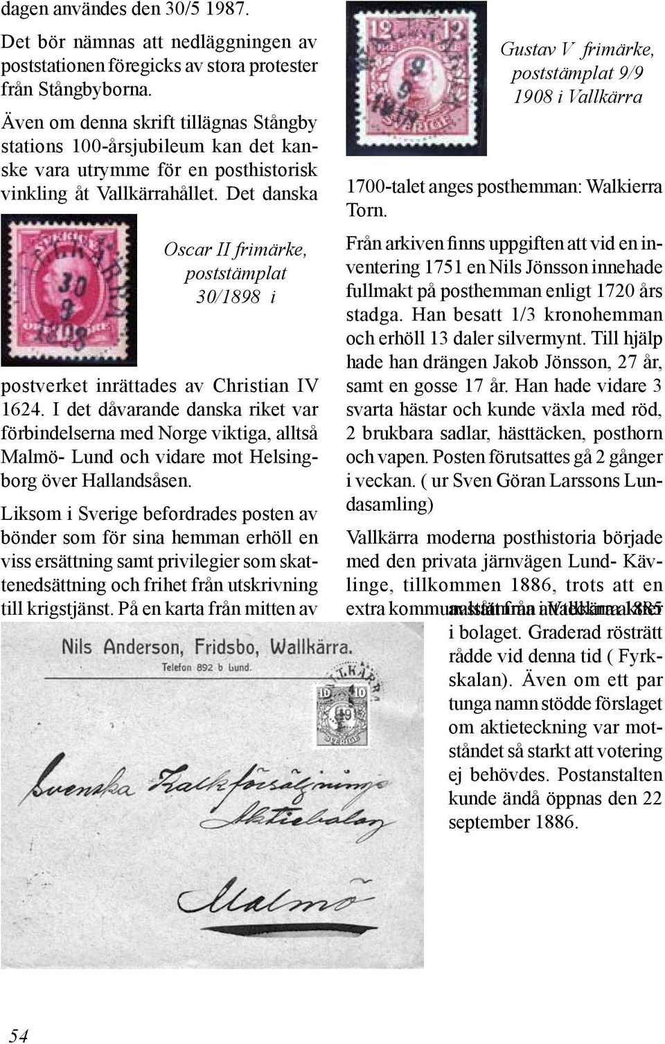 Det danska Oscar II frimärke, poststämplat 30/1898 i postverket inrättades av Christian IV 1624.