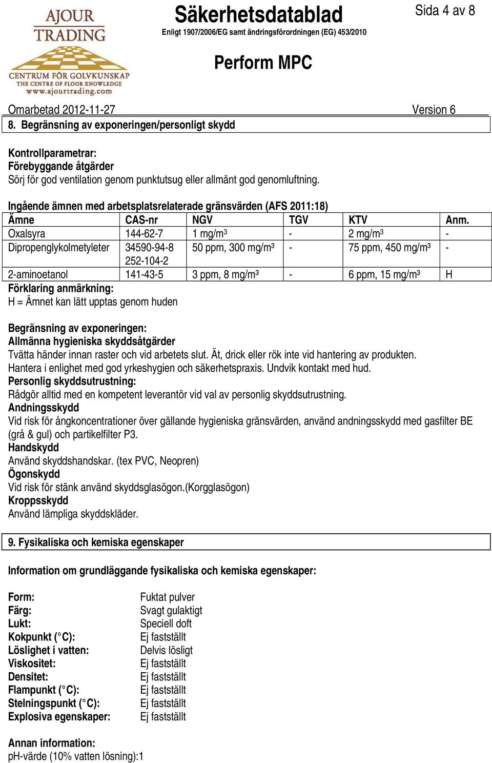Ingående ämnen med arbetsplatsrelaterade gränsvärden (AFS 2011:18) Ämne CASnr NGV TGV KTV Anm.