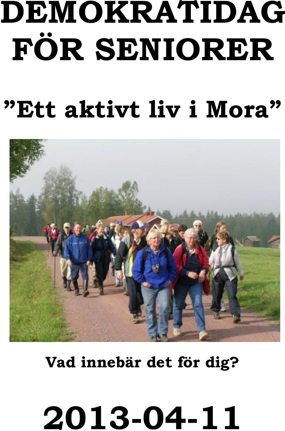 liv i Mora Vad