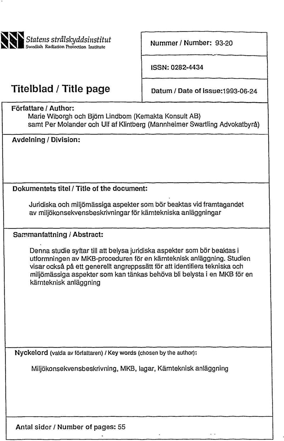 aspekter som bör beaktas vid framtagadet av miljökosekvesbeskrivigar för kärtekiska aläggigar Sammafattig / Abstract: Dea studie syftar till att belysa juridiska aspekter som bör beaktas i utformige