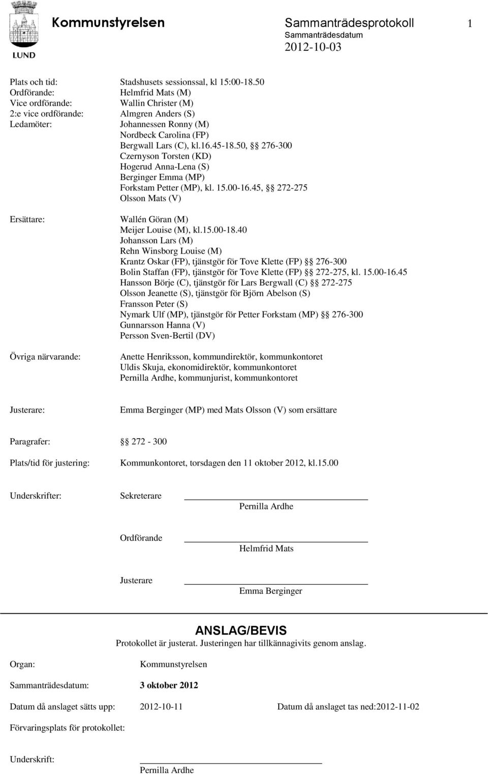 50, 276-300 Czernyson Torsten (KD) Hogerud Anna-Lena (S) Berginger Emma (MP) Forkstam Petter (MP), kl. 15.00-16.