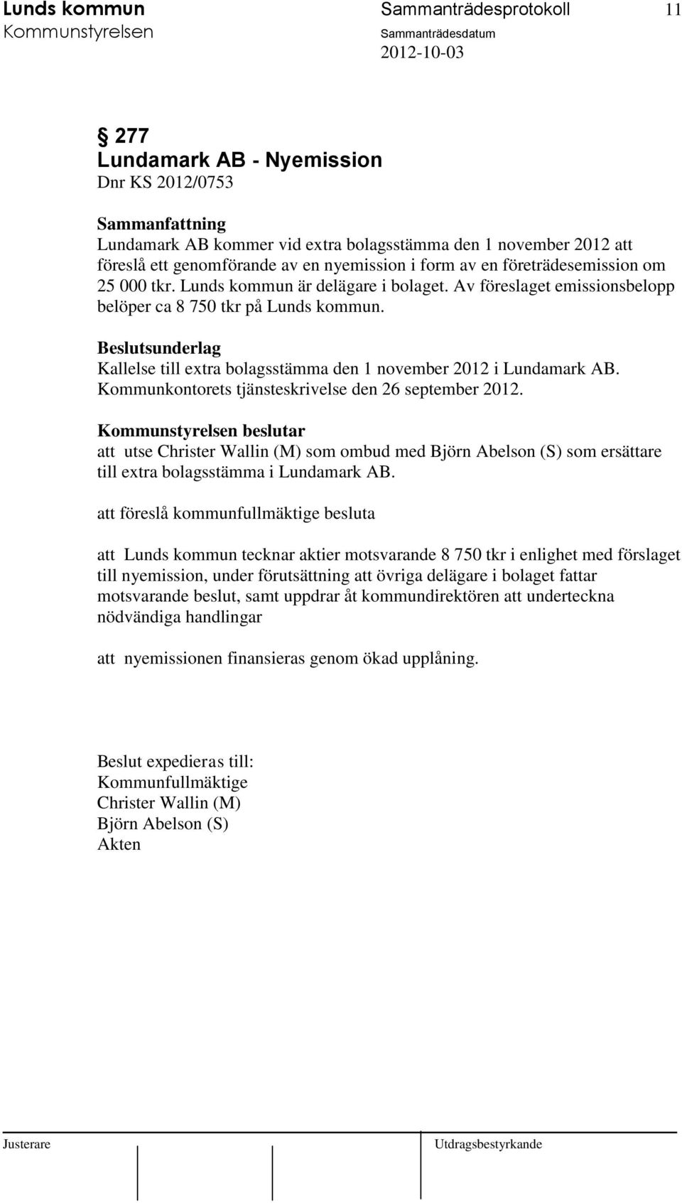 Kallelse till extra bolagsstämma den 1 november 2012 i Lundamark AB. Kommunkontorets tjänsteskrivelse den 26 september 2012.