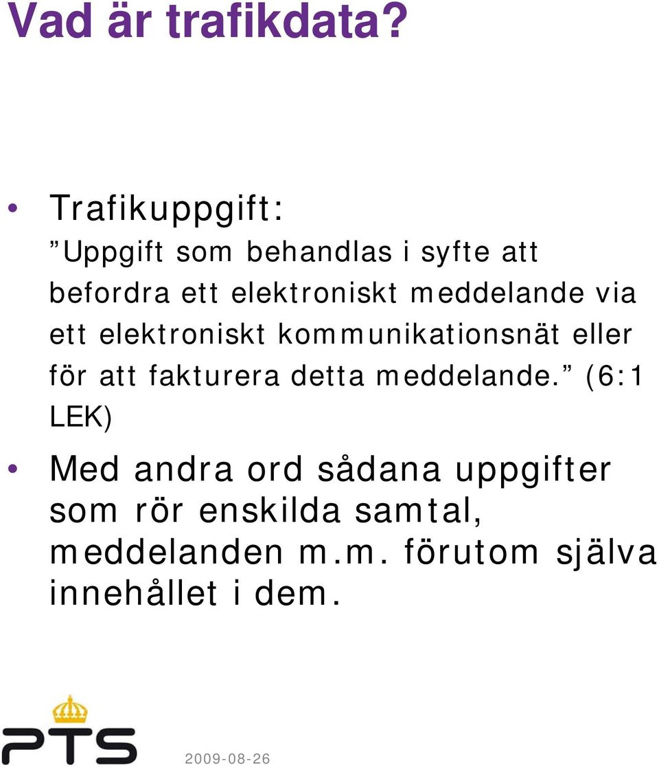 meddelande via ett elektroniskt kommunikationsnät eller för att fakturera