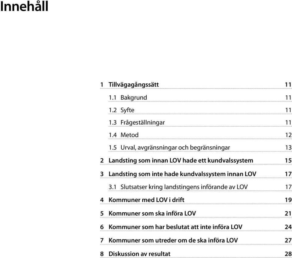 kundvalssystem innan LOV 17 3.