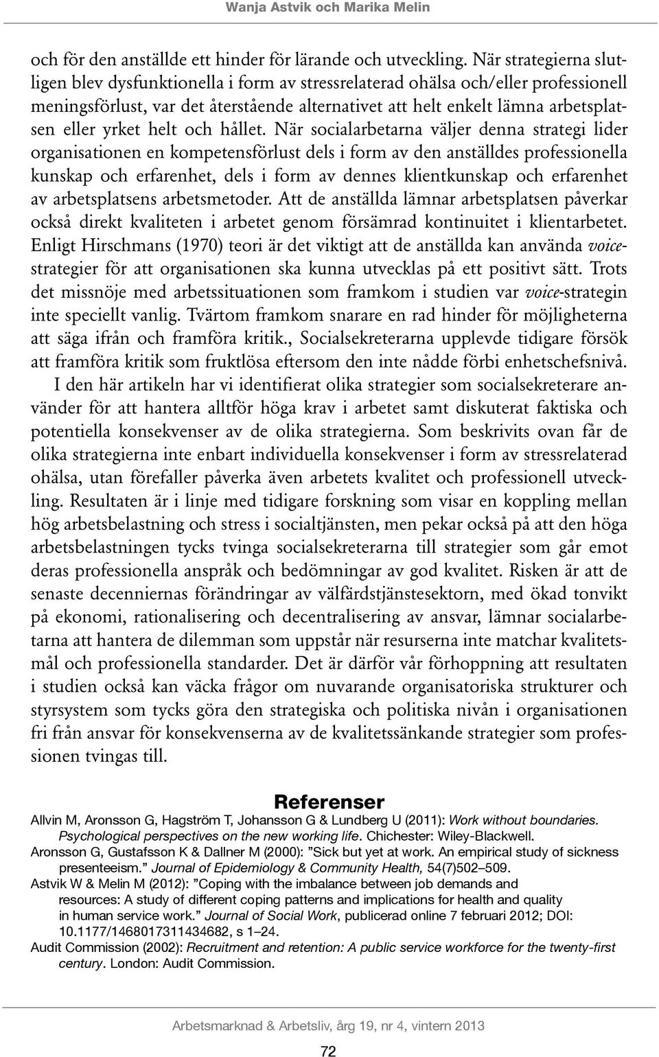 yrket helt och hållet.