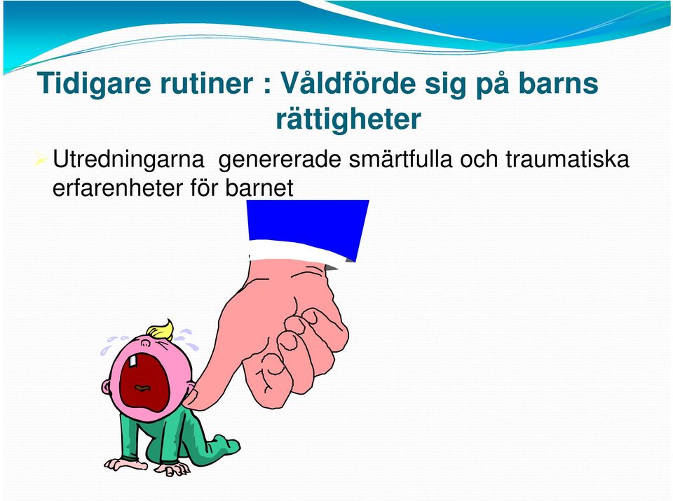 Utredningarna genererade