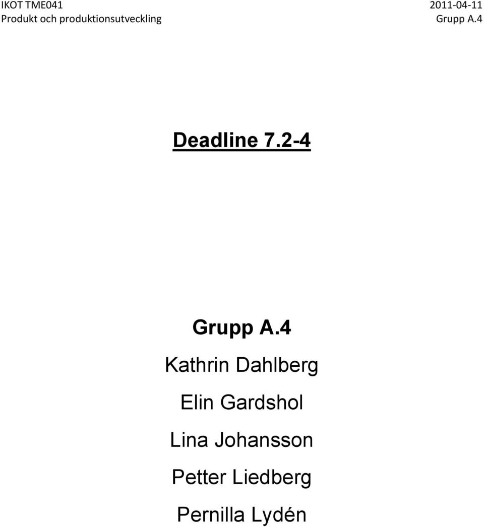 4 Deadline 7.2-4 Grupp A.