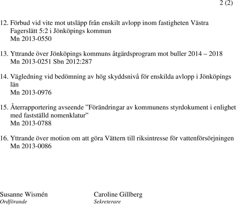 Vägledning vid bedömning av hög skyddsnivå för enskilda avlopp i Jönköpings län Mn 2013-0976 15.