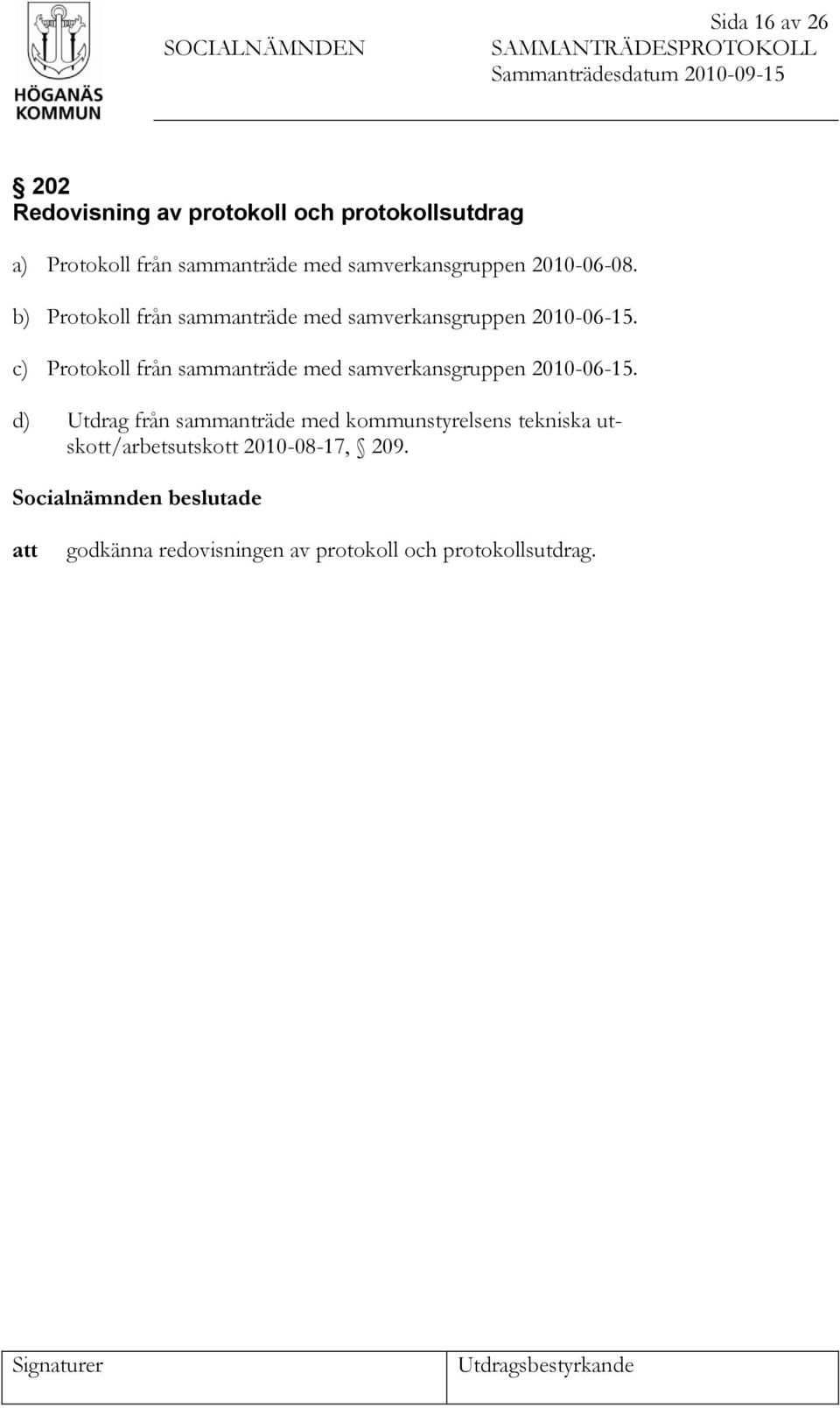 c) Protokoll från sammanträde med samverkansgruppen 2010-06-15.