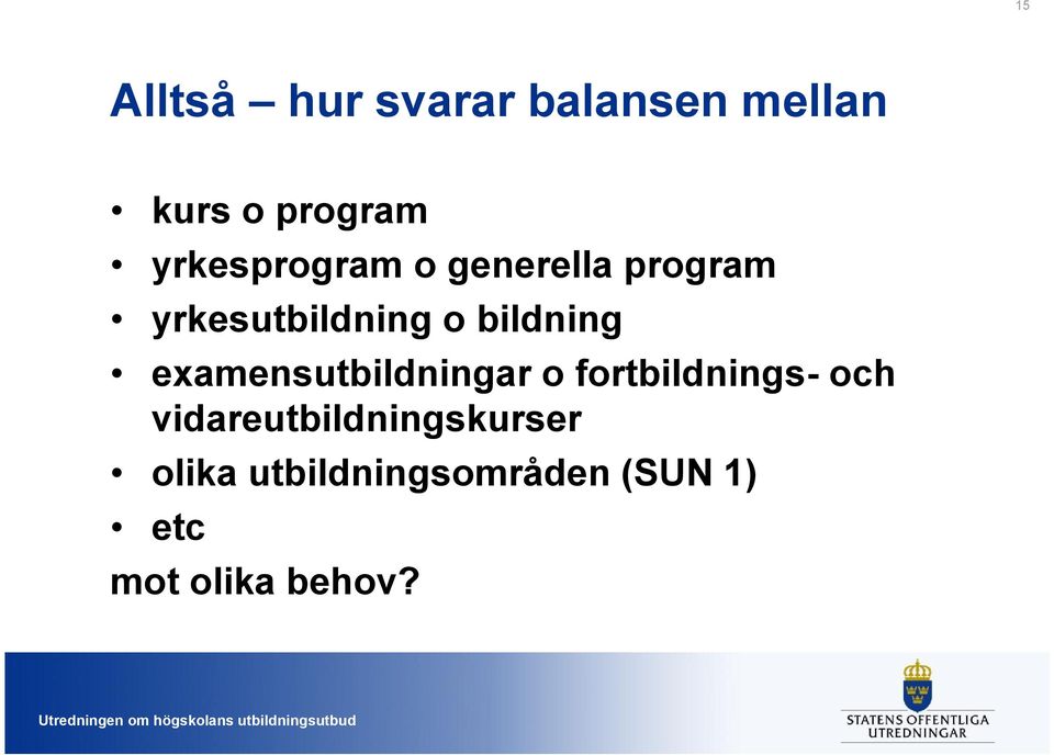 bildning examensutbildningar o fortbildnings- och