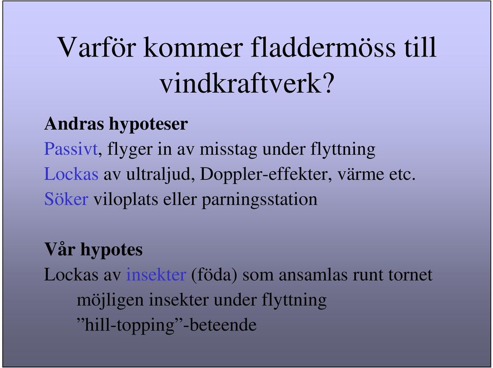 ultraljud, Doppler-effekter, värme etc.