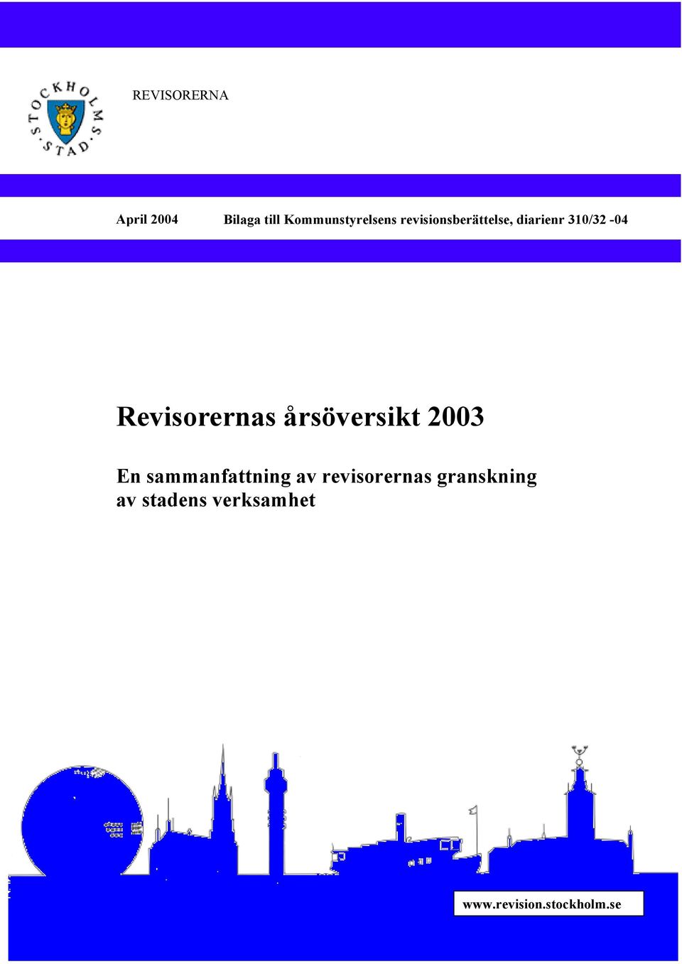 årsöversikt 2003 En sammanfattning av revisorernas