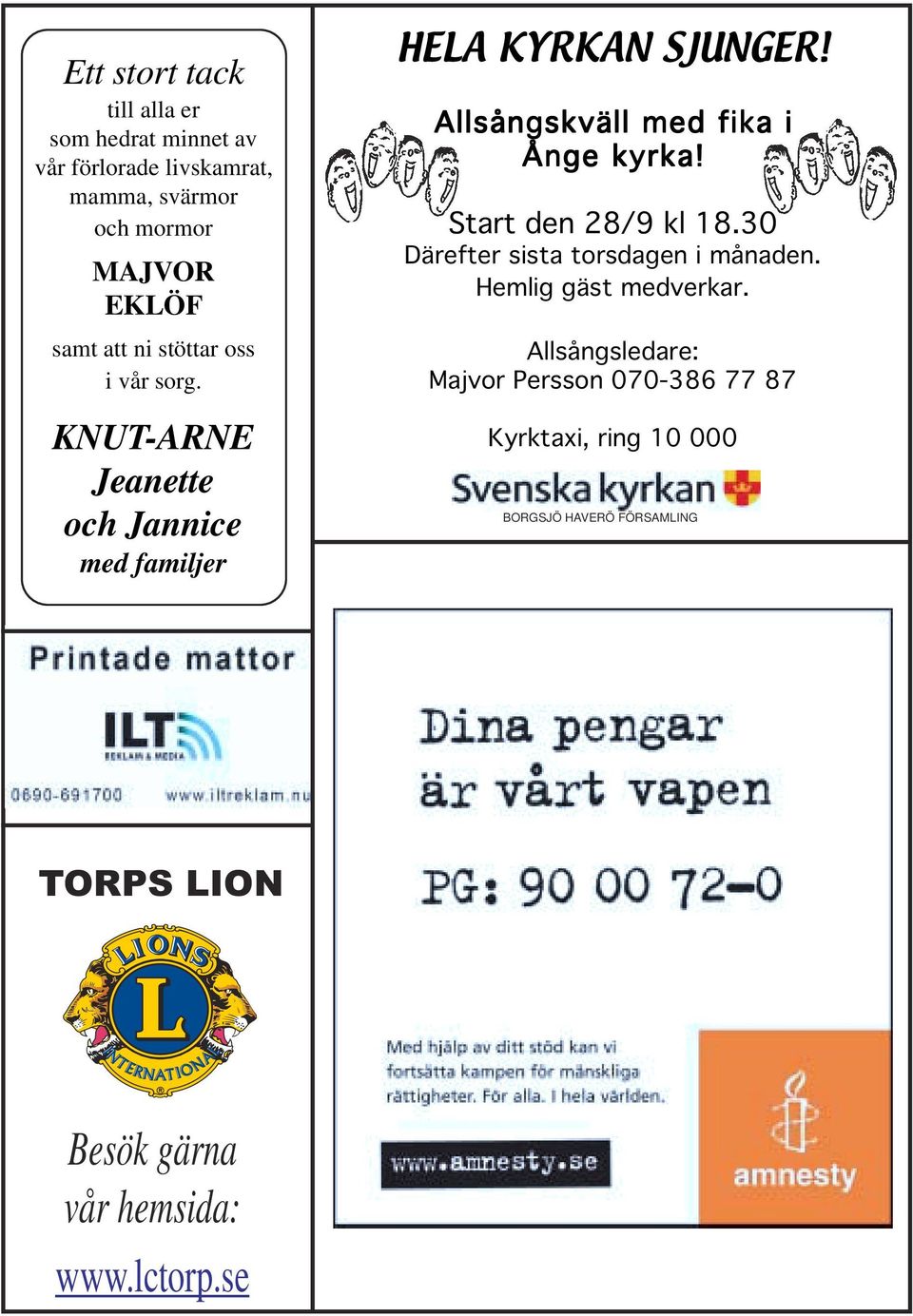 Allsångskväll med fika i Ånge kyrka! Start den 28/9 kl 18.30 Därefter sista torsdagen i månaden. Hemlig gäst medverkar.