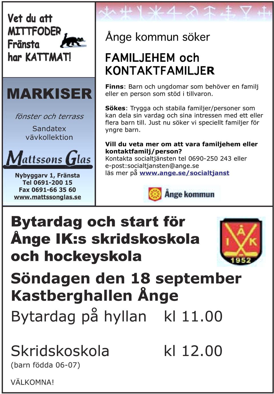 Sökes: Trygga och stabila familjer/personer som kan dela sin vardag och sina intressen med ett eller flera barn till. Just nu söker vi speciellt familjer för yngre barn.