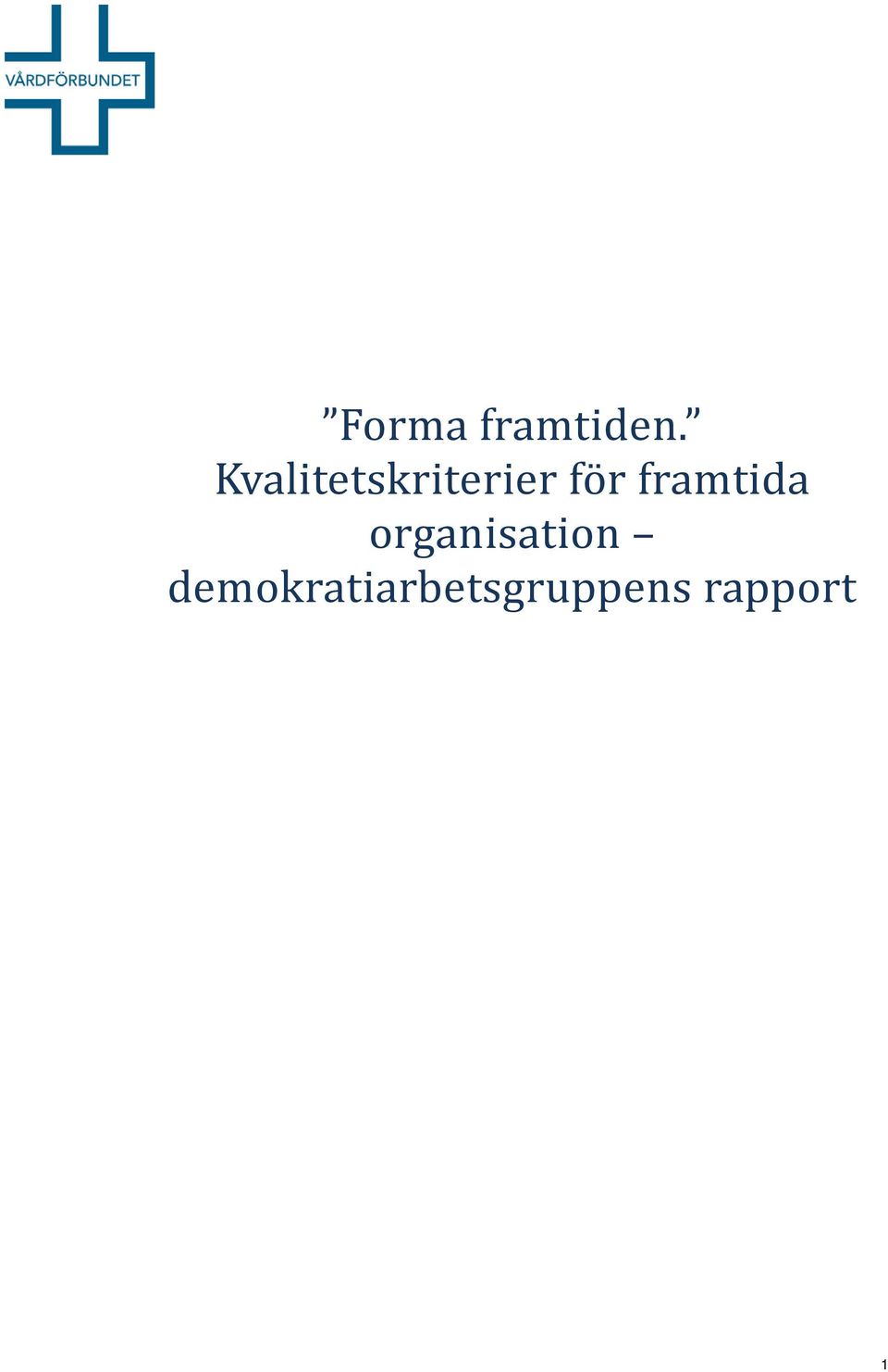 framtida organisation