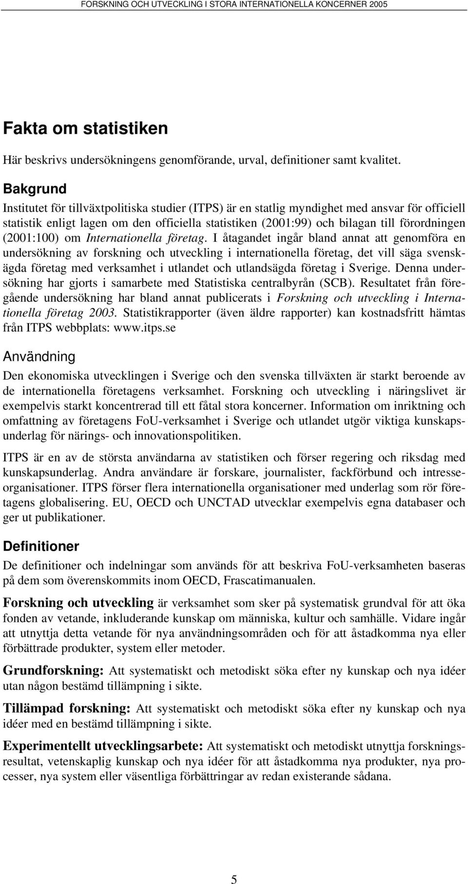(2001:100) om Internationella företag.