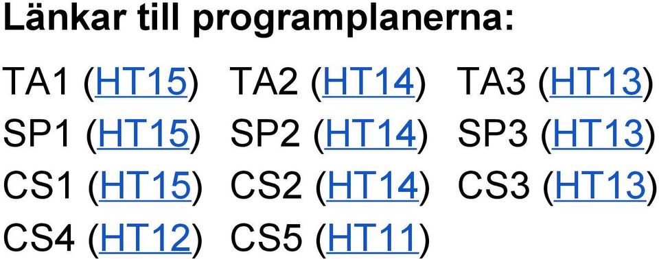 ( HT14 ) SP3 ( HT13 ) CS1 ( HT15 ) CS2 (