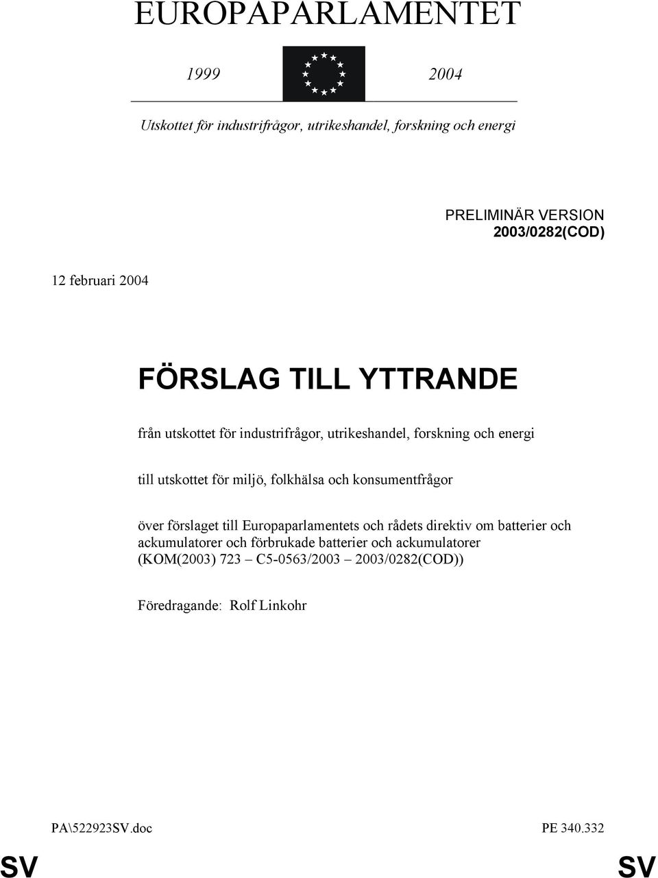 miljö, folkhälsa och konsumentfrågor över förslaget till Europaparlamentets och rådets direktiv om batterier och ackumulatorer och