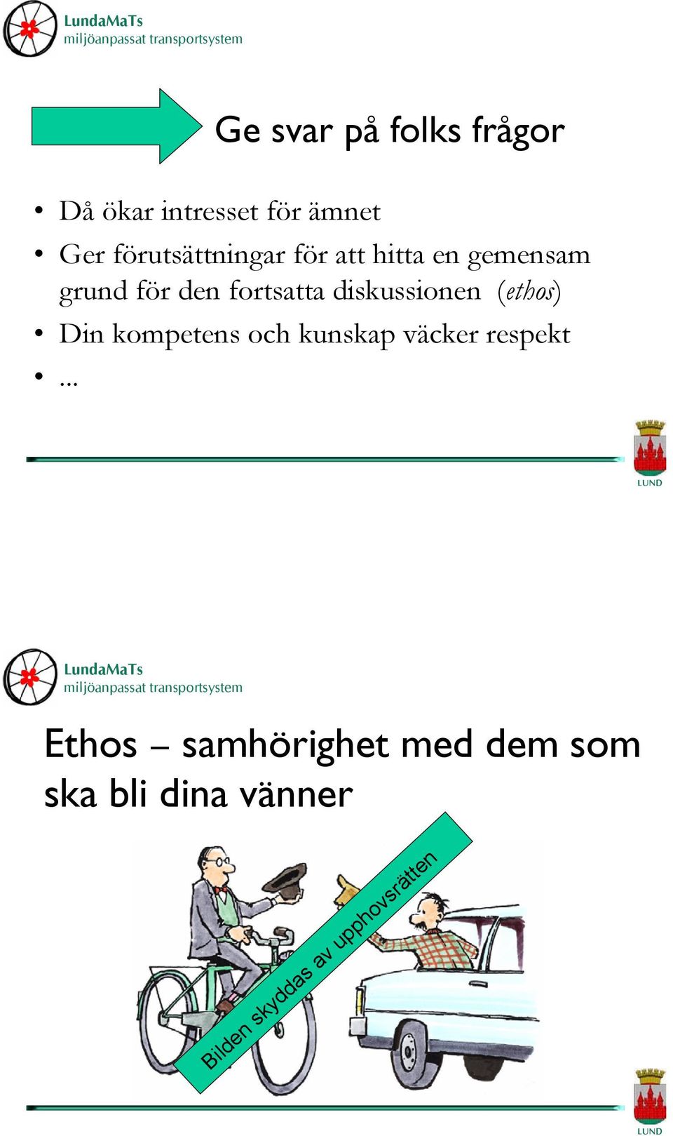 fortsatta diskussionen (ethos) Din kompetens och kunskap