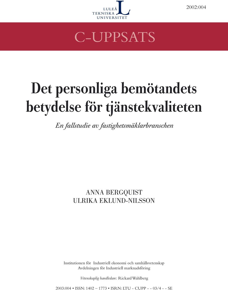 Institutionen för Industriell ekonomi och samhällsvetenskap Avdelningen för Industriell