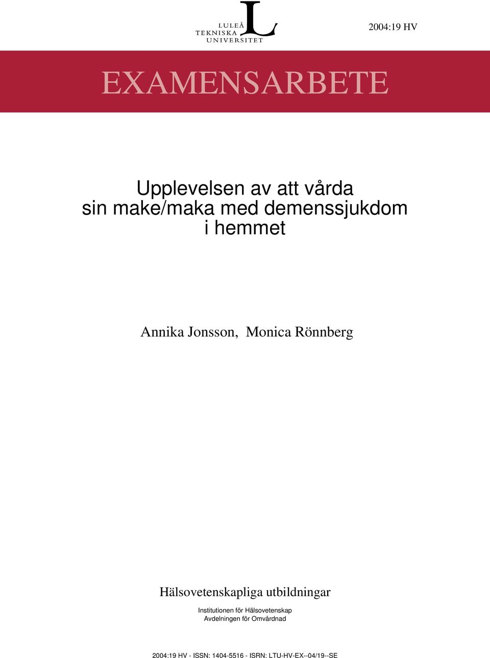 Hälsovetenskapliga utbildningar Institutionen för Hälsovetenskap