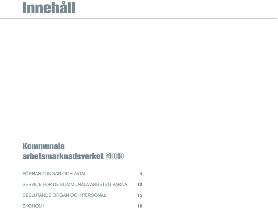 och avtal 4 Service för de kommunala
