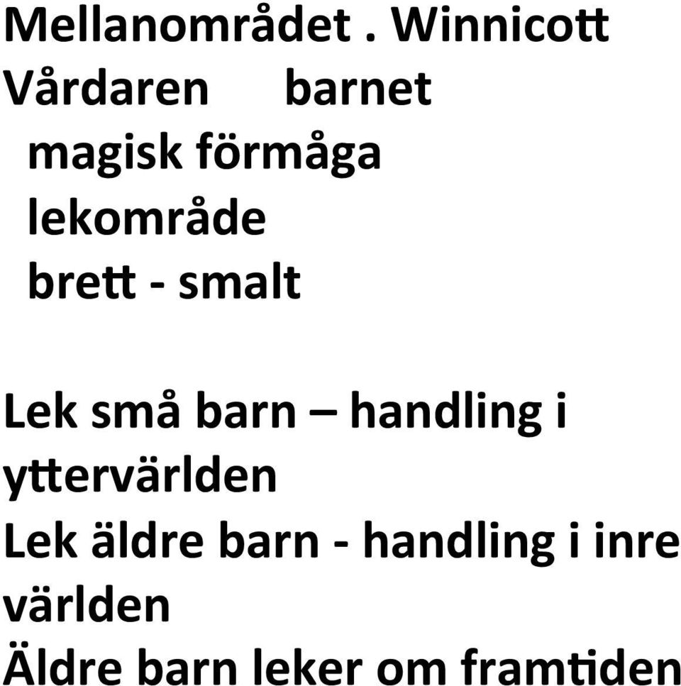 lekområde breg - smalt Lek små barn handling