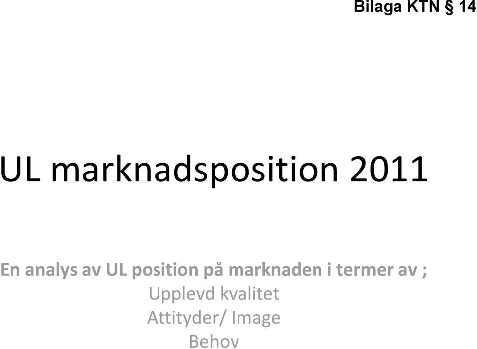 av UL position på marknaden i