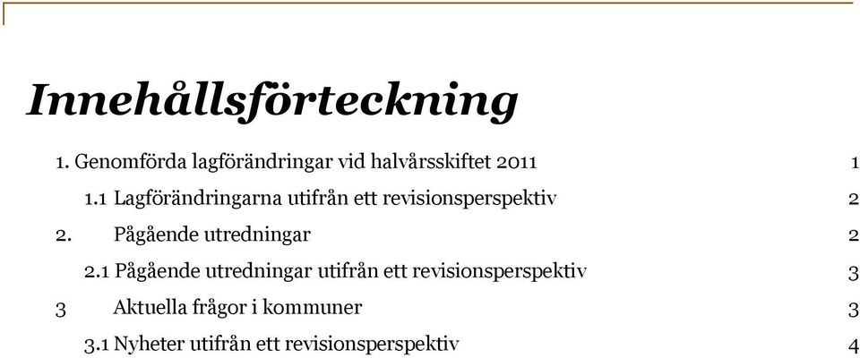 1 Lagförändringarna utifrån ett revisionsperspektiv 2 2.