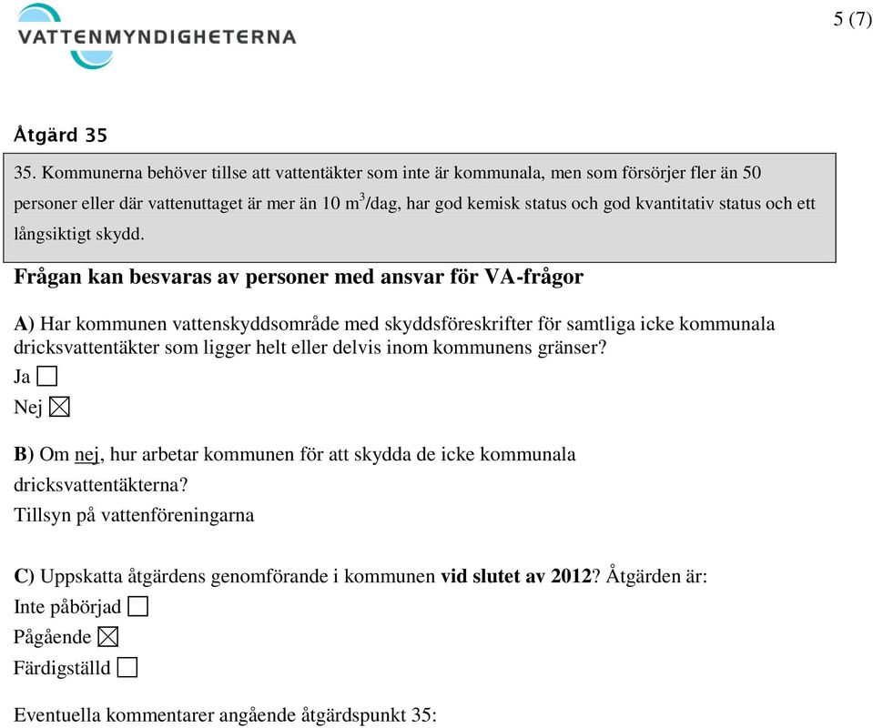 god kvantitativ status och ett långsiktigt skydd.