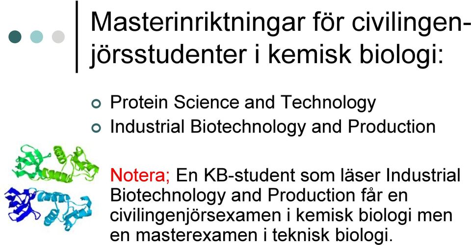 En KB-student som läser Industrial Biotechnology and Production får en