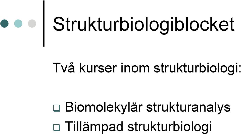 strukturbiologi: