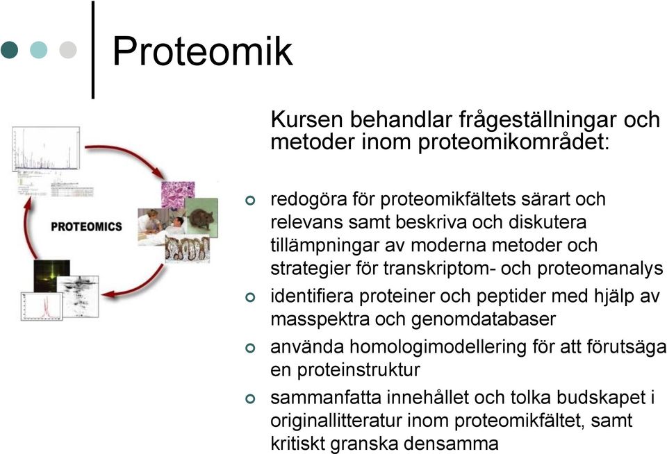 identifiera proteiner och peptider med hjälp av masspektra och genomdatabaser använda homologimodellering för att förutsäga