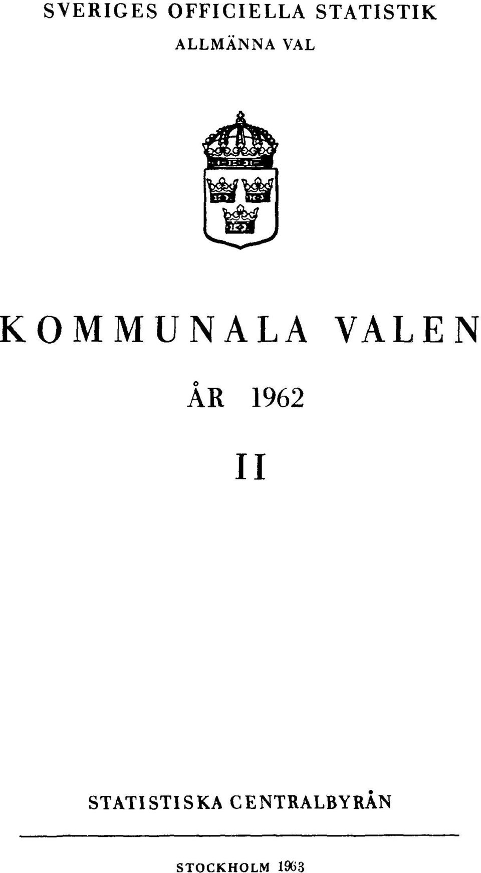 KOMMUNALA VALEN ÅR 1962 II