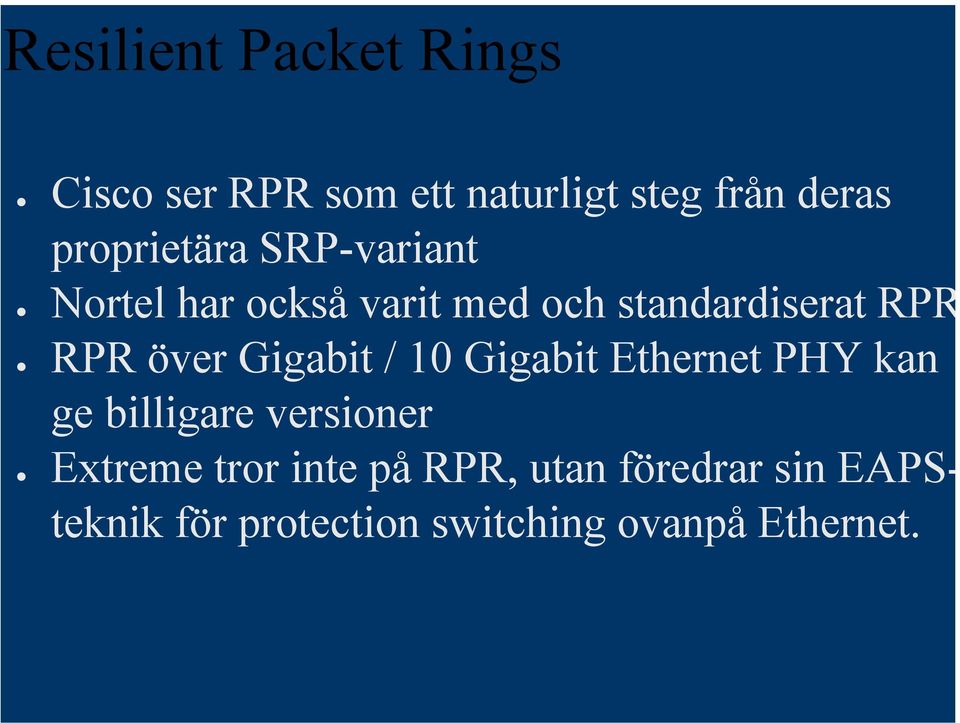 över Gigabit / 10 Gigabit Ethernet PHY kan ge billigare versioner Extreme